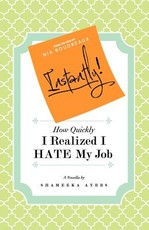 Instantly! How Quickly I Realized I HATE My Job