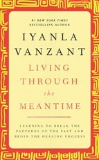 Living Through the Meantime