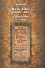 Mažosios Lietuvos giesmynų istorija: nuo Martyno Mažvydo iki XIX a. pabaigos