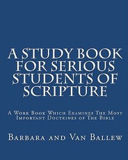 A Study Book For Serious Students Of Scripture