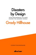 Disasters by Design