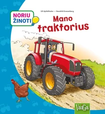 Noriu žinoti. Mano traktorius!