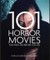 101 Horror Movies You Must See Before You Die