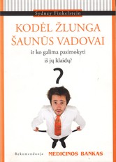 Kodėl žlunga šaunūs vadovai ir ko galima pasimokyti iš jų klaidų?