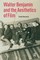 Walter Benjamin and the Aesthetics of Film