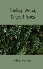 Trailing Words, Tangled Vines