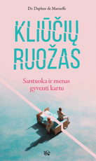 KLIŪČIŲ RUOŽAS: santuoka ir menas gyventi kartu KLIŪČIŲ RUOŽAS: santuoka ir menas gyventi kartu