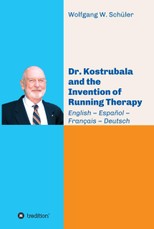 Schüler, W: Dr. Kostrubala and the Invention of Running Ther