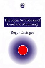 The Social Symbolism of Grief and Mourning