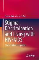 Stigma, Discrimination and Living with HIV/AIDS