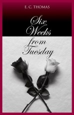 Six Weeks from Tuesday