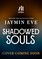 Shadowed Souls (Deluxe Limited Edition)