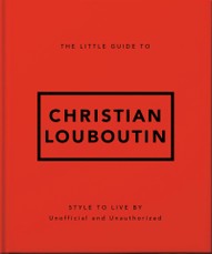 The Little Guide to Christian Louboutin