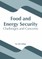 Food and Energy Security: Challenges and Concerns