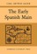 The Early Spanish Main