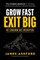 Grow Fast, Exit Big In Under 60 Months