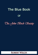 Blue Book of The John Birch Society [Fifth Edition]