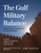 The Gulf Military Balance