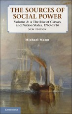 Sources of Social Power: Volume 2, The Rise of Classes and Nation-States, 1760-1914