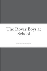 The Rover Boys at School