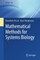 Mathematical Methods For Systems Biology