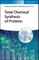 Total Chemical Synthesis of Proteins