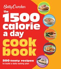 Betty Crocker: The 1500 Calorie a Day Cookbook