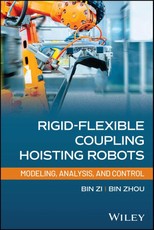 Rigid-Flexible Coupling Hoisting Robots: Modeling,  Analysis, and Control