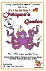 Octopus's Garden - Over 200 Jokes and Cartoons - Animals, Aliens, Sports, Holidays, Occupations, School, Computers, Monsters, Dinosaurs & More - in BLACK and WHITE