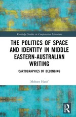 The Politics of Space and Identity in Middle Eastern-Australian Writing