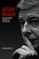 Arsene Wenger - The Unauthorised Biography of Le Professeur
