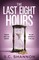The Last Eight Hours