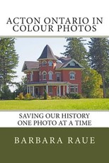 Acton Ontario in Colour Photos
