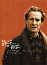 Mūro istorijos tyrėjas  dr. Kazio Napaleono Kitkausko dienoraščių ištraukos