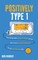 Positively Type 1