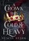 A Crown This Cold and Heavy