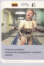 Cerebrinis paralyžius: medicininiai, pedagoginiai ir socialiniai aspektai