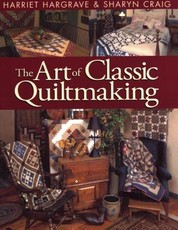 Art of Classic Quiltmaking - Print on Demand Edition
