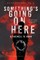 Something's Going on Here Book 2