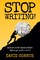 Stop Writing!
