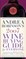 Andrea Robinson's 2007 Wine Buying Guide for Everyone