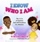 I Know Who I Am