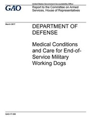 Department of Defense, medical conditions and care for end-of-service military working dogs