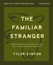 The Familiar Stranger Bible Study Guide Plus Streaming Video