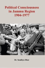 Political Consciousness In Jammu Region 1904-1977