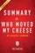 Summary of Who Moved My Cheese