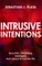 Intrusive Intentions
