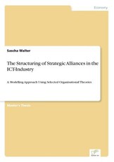 The Structuring of Strategic Alliances in the ICT-Industry