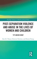 Post-Separation Violence and Abuse in the Lives of Women and Children