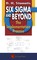 Six Sigma and Beyond